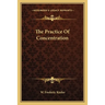 The Practice Of Concentration