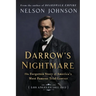 Darrow's Nightmare: The Forgotten Story of America's Most Famous Trial Lawyer: (Los Angeles 1911-1913)