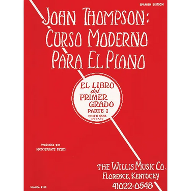John Thompson's Modern Course for the Piano (Curso Moderno) - First Grade, Part 1 (Spanish): First Grade, Part 1 - Spanish