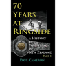 70 Years at Ringside: A History of Wrestling in New Zealand