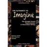 The Authority to Imagine: The Struggle Toward Representation in Dissertation Writing