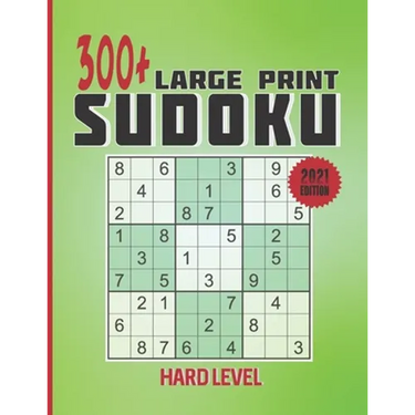 300+ large print Sudoku - Hard level: 300+ hard sudoku puzzles with solutions, 163 pages large print