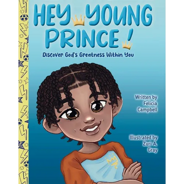 Hey Young Prince!: Discover God's Greatness Within You