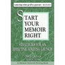 Start Your Memoir Right: Strategies for an Effective Writing Launch
