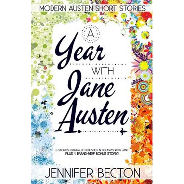A Year with Jane Austen: Modern Austen Short Stories