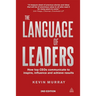 The Language of Leaders: How Top CEOs Communicate to Inspire, Influence and Achieve Results