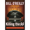 Killing the SS: The Hunt for the Worst War Criminals in History