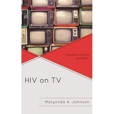 HIV on TV: Popular Culture's Epidemic