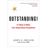 Outstanding!: 47 Ways to Make Your Organization Exceptional