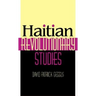 Haitian Revolutionary Studies