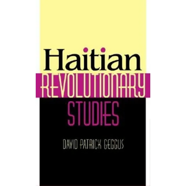Haitian Revolutionary Studies