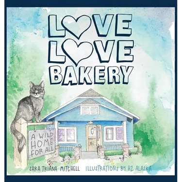 Love Love Bakery: A Wild Home for All