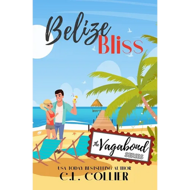 Belize Bliss: Part of The Vagabond Series