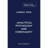 The Collected Writings of Murray Stein: Volume 5: Analytical Psychology and Christianity