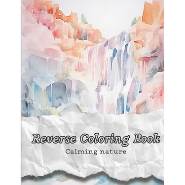Reverse Coloring Book: Calming Nature