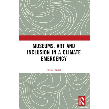 Museums, Art and Inclusion in a Climate Emergency