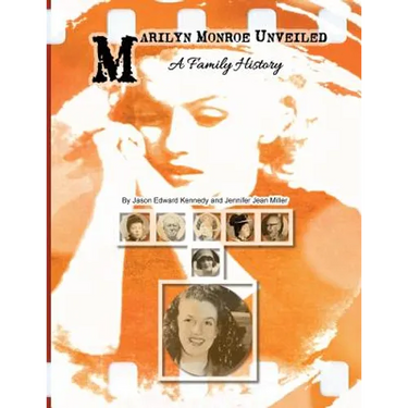 Marilyn Monroe Unveiled: A Family History