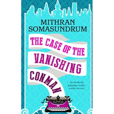 THE CASE OF THE VANISHING CONMAN an absolutely gripping, escapist murder mystery