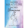 Sacred Masculine Sacred Feminine