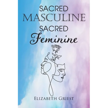 Sacred Masculine Sacred Feminine
