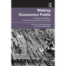 Making Economics Public: The Hows and Whys of Communicating Markets and Models