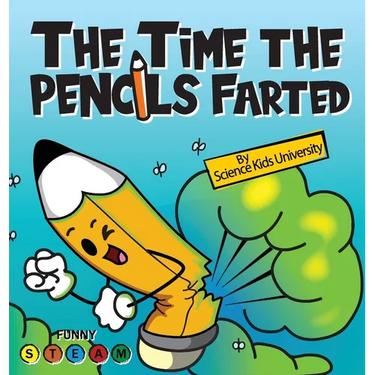 The Time the Pencils Farted: A Hilarious Tale of Noisy Creativity