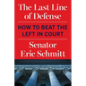 The Last Line of Defense: How to Beat the Left in Court