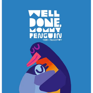 Well Done, Mommy Penguin