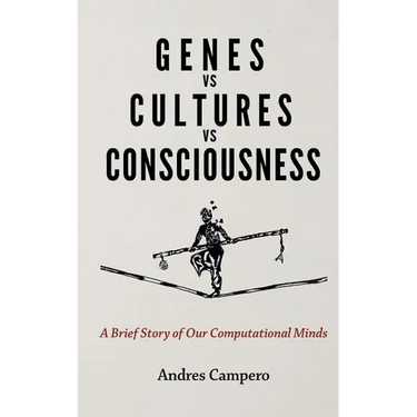 Genes vs Cultures vs Consciousness: A Brief Story of Our Computational Minds