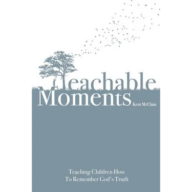 Teachable Moments: Teaching Children How to Remember God's Truth