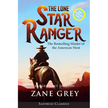 The Lone Star Ranger (Annotated) LARGE PRINT