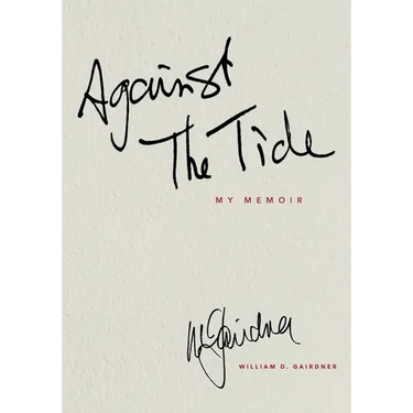 AGAINST THE TIDE - My Memoir