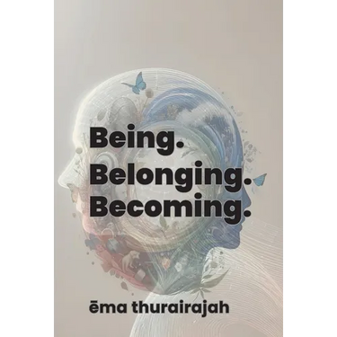 Being. Belonging. Becoming.