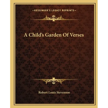 A Child's Garden Of Verses