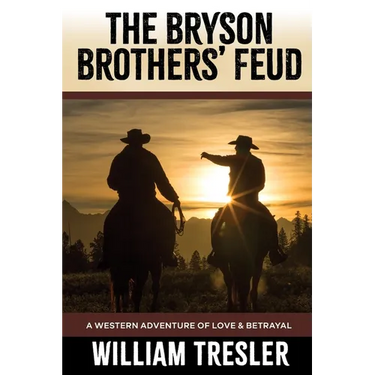 The Bryson Brothers' Feud: A Western Adventure of Love & Betrayal