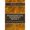 Neanderthal Journeys book 5: New Generations