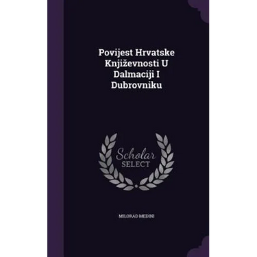Povijest Hrvatske Knjizevnosti U Dalmaciji I Dubrovniku
