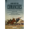 Riding with the Comanches: The 35th Battalion Virginia Cavalry, Confederate Army During the American Civil War