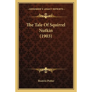 The Tale Of Squirrel Nutkin (1903)