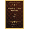 The Marriage Of Peleus And Thetis: A Poem (1827)