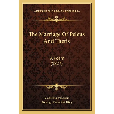 The Marriage Of Peleus And Thetis: A Poem (1827)