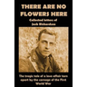 There Are No Flowers Here: Collected Letters of Jack Richardson
