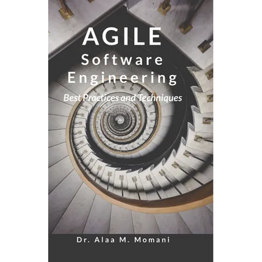 Agile Software Engineering: "Best Practices and Techniques"