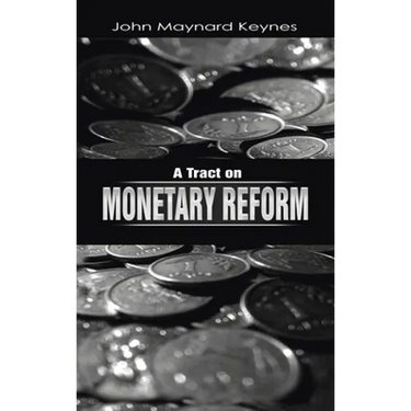 A Tract on Monetary Reform