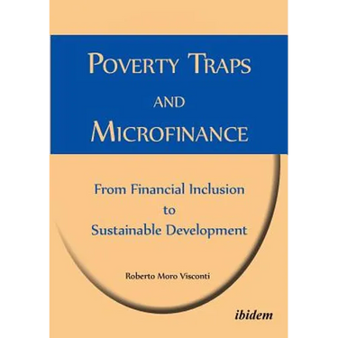 Poverty Traps and Microfinance: From Financial Inclusion to Sustainable Development.