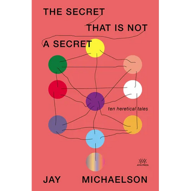 The Secret That Is Not a Secret: Ten Heretical Tales