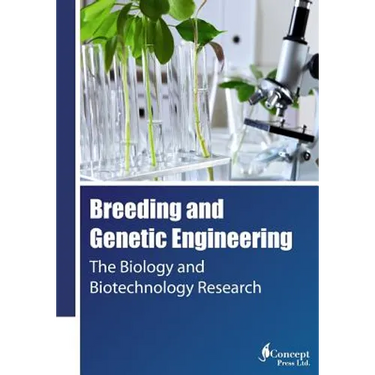 Breeding and Genetic Engineering: The Biology and Biotechnology Research