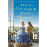 Days of Splendor, Days of Sorrow: A Novel of Marie Antoinette