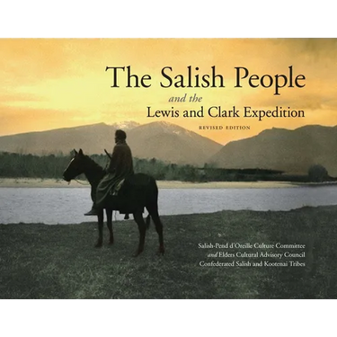 The Salish People and the Lewis and Clark Expedition, Revised Edition