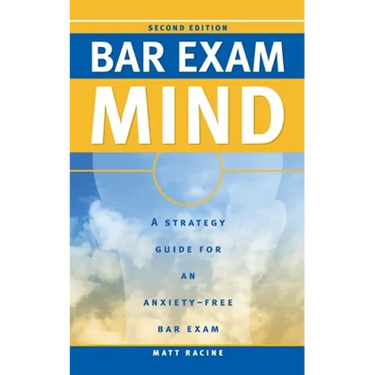 Bar Exam Mind: A Strategy Guide for an Anxiety-Free Bar Exam